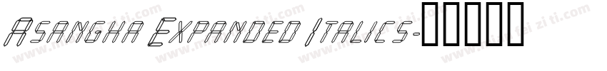 Asangha Expanded Italics字体转换